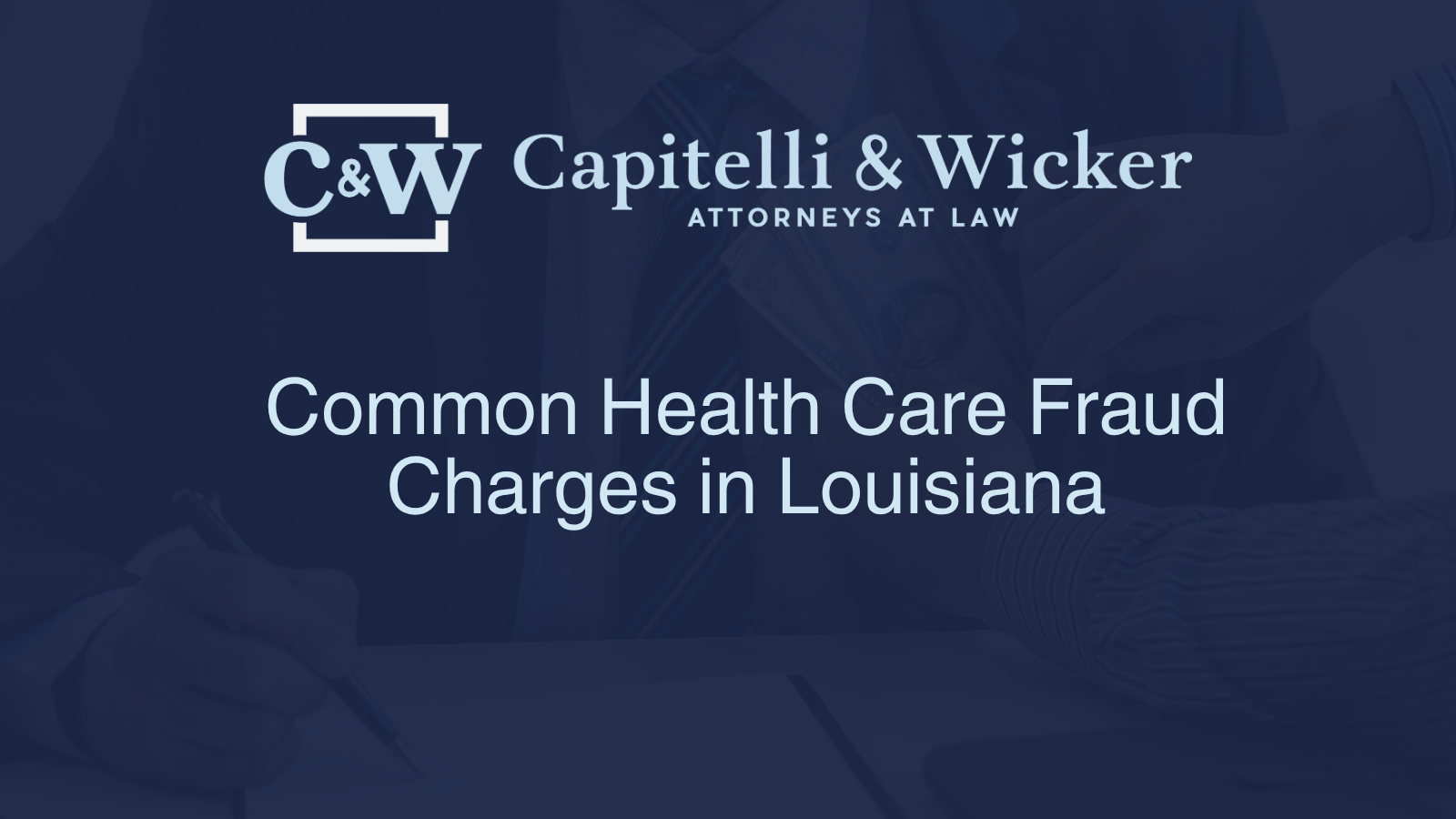 Common Health Care Fraud Charges in Louisiana