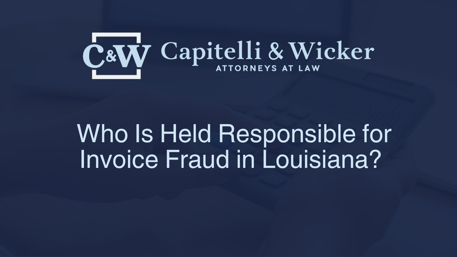 Who Is Held Responsible for Invoice Fraud in Louisiana